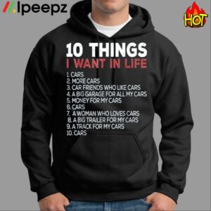 10 Things I Want In Life Shirt