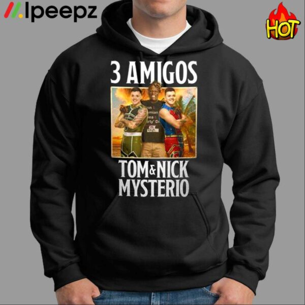 3 Amigos Mian Tom & Nick Mysterio Shirt