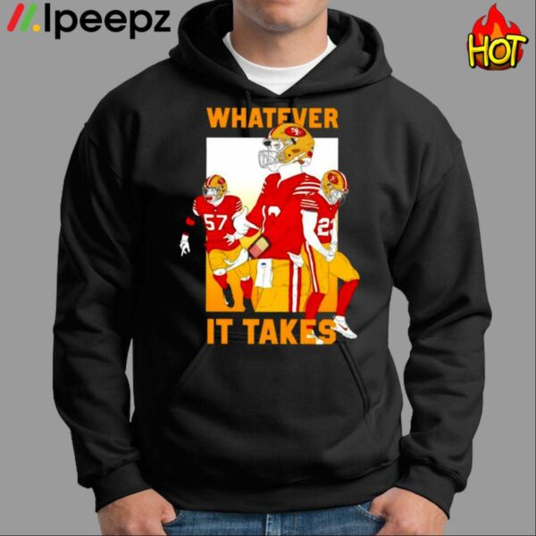 49ers Football Whatever It Takes Shirt