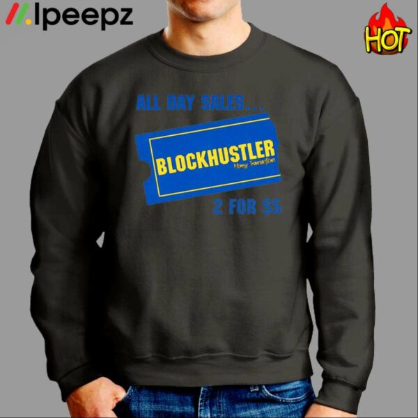 All Day Sales Blockbuster Shirt