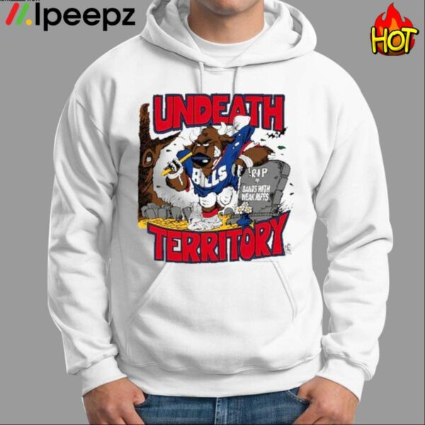 Bills Undeath Territory Rip Weak Rifts Shirt