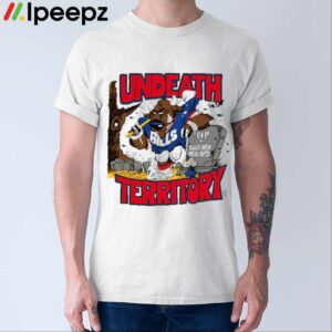 Bills Undeath Territory Rip Weak Rifts Shirt