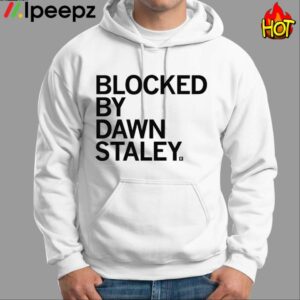 Blocked By Dawn Staley Shirt