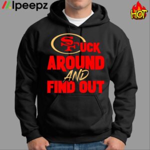 Francisco Fuck Around And Find Out Shirt