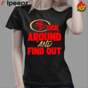 Francisco Fuck Around And Find Out Shirt