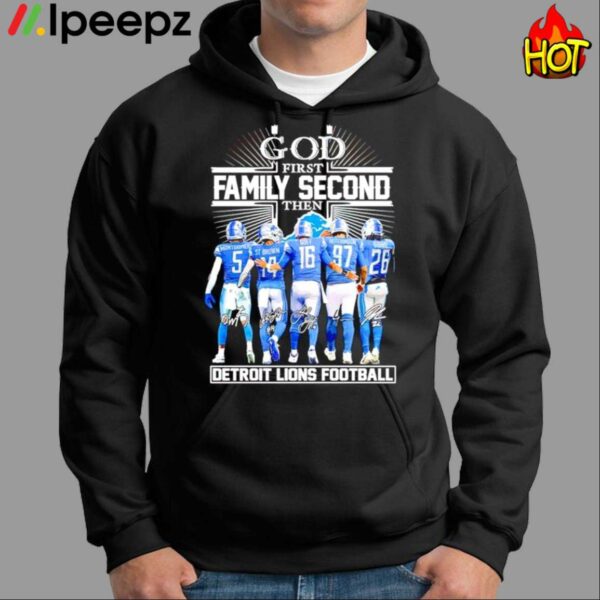 God First Family Second Then Detroit Football Shirt