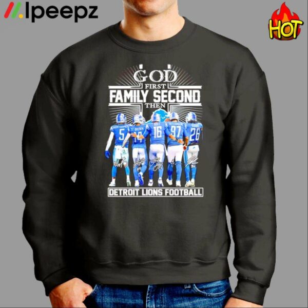 God First Family Second Then Detroit Football Shirt