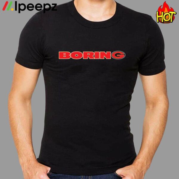 Green Bay Is Boring Shirt