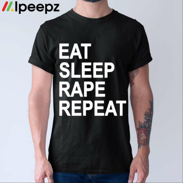 Harvey Weinstein Eat Sleep Rape Repeat Shirt