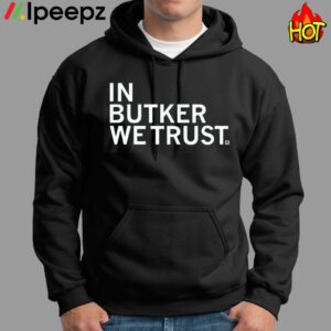 In Butker We Trust Shirt