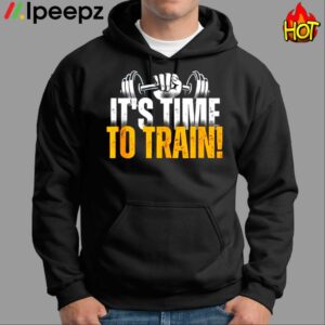 Its Time To Train Shirt