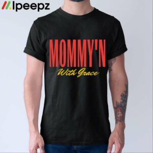 J Penelope Mommyn With Grace Shirt