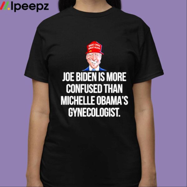 Joe Biden Is More Confused Than Michelle Obamas Gynecologist Shirt