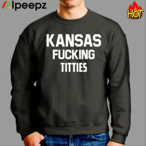 Kansas Fucking Titties Shirt