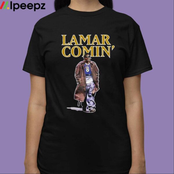 Lamar Comin Shirt