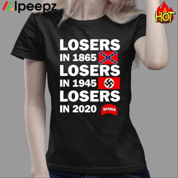 Loser In 1865 Losers In 1945 Losers In 2020 Shirt