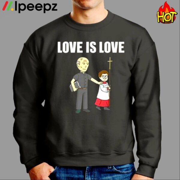 Love Is Love Shirt