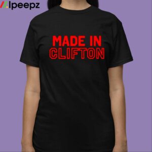 Made In Clifton Shirt