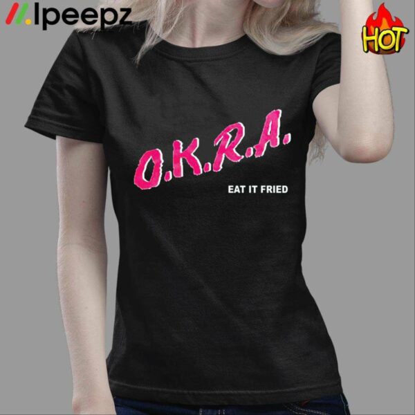 Matt Mitchell Okra Eat It Fried Shirt