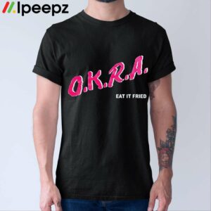 Matt Mitchell Okra Eat It Fried Shirt