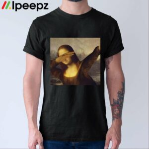 Mona Lisa Dabbing Meme Shirt