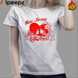 New Jersey Is For Lovers Shirt