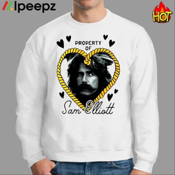 Property Of Sam Elliott Shirt