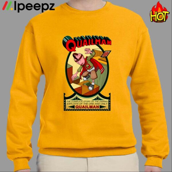 Quailman The Complete Story Of The Daring Exploits Of The One And Only Quailman Shirt