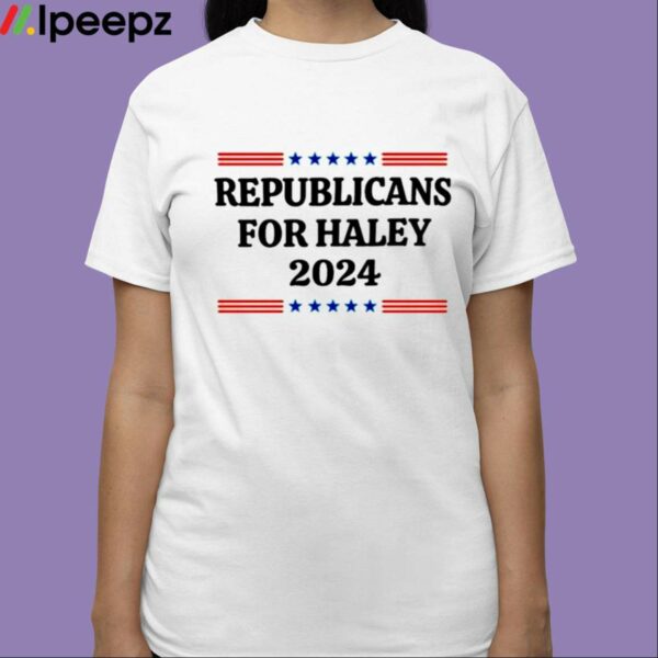 Republicans For Haley 2024 Shirt