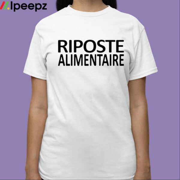 Riposte Alimentaire Shirt