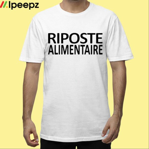 Riposte Alimentaire Shirt