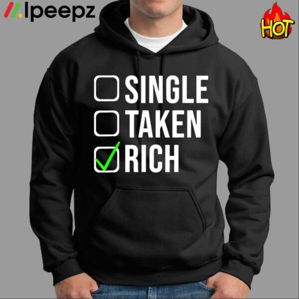 Single Taken Rich Single Shirt