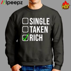 Single Taken Rich Single Shirt