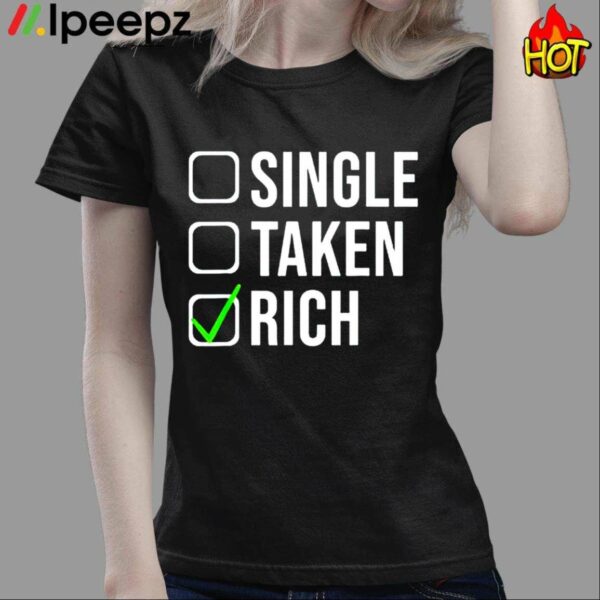 Single Taken Rich Single Shirt