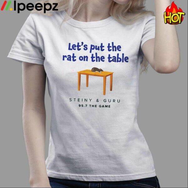 Steiny And Guru 957 The Game Let’s Put The Rat On The Table Shirt