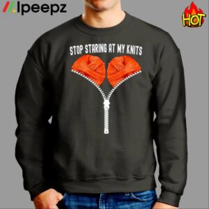 Stop Staring At My Knits Crochet Bra Adults Shirt