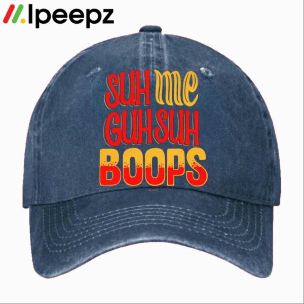 Suh Me Guhsuh Boops Hat