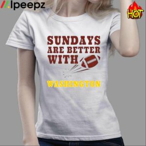 Sundays Are Better With Washington Shirt