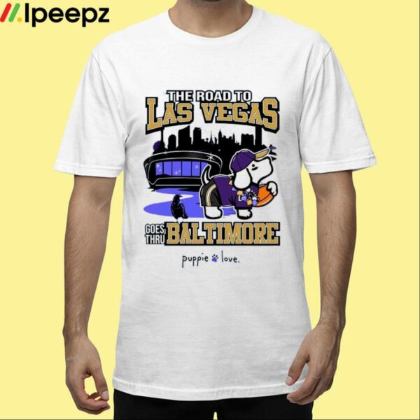 The Road To Las Vegas Goes Thru Baltimore Puppie Love Shirt