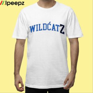 The WildcatZ Funny Shirt