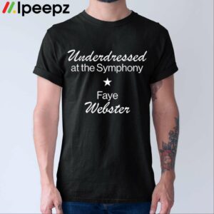 Underdressed At The Symphony Shirt