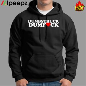 Valentines Dumbstruck Dumbfuck Neck Deep 2024 Shirt