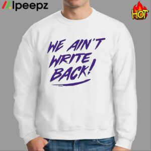 We Aint Write Back Washington Huskies Shirt