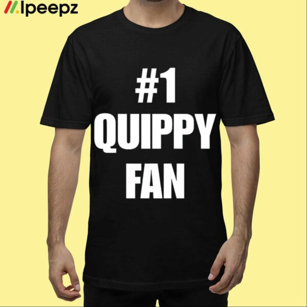 1 Quippy Fan Shirt