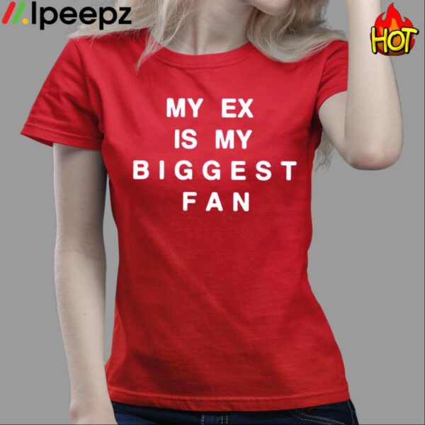 Big Key My Ex Is My Biggest Fan Shirt