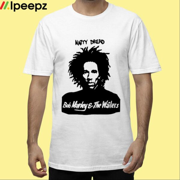 Bob Marley Natty Dread Bob Marley & The Wailers Shirt