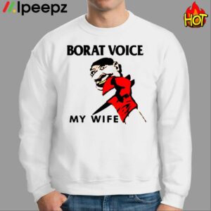 Borat Voice My Wife Shirt