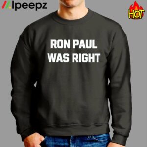 Dave Smith Ron Paul Was Right Shirt