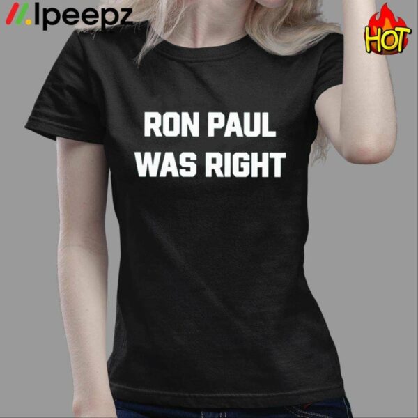 Dave Smith Ron Paul Was Right Shirt