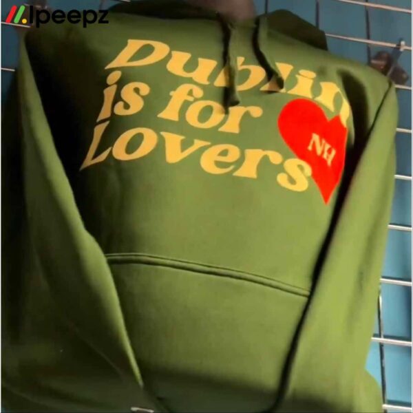 Dublin Is For Lovers Hoodie